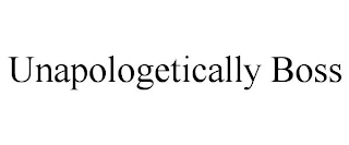 UNAPOLOGETICALLY BOSS