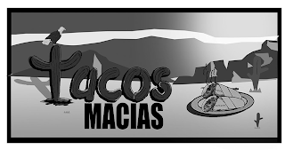 TACOS MACIAS