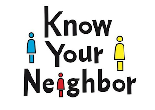 KNOW YOUR NEIGHBOR