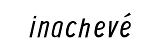 INACHEVÉ