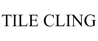TILE CLING