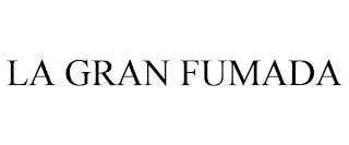 LA GRAN FUMADA