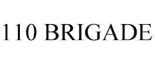 110 BRIGADE