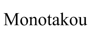 MONOTAKOU