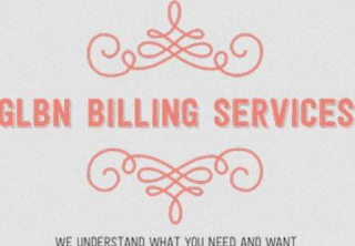 GLBN BILLING SERVICES WE UNDERSTAND WHAT YOU NEED AND WANT