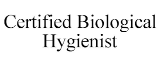 CERTIFIED BIOLOGICAL HYGIENIST