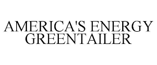 AMERICA'S ENERGY GREENTAILER