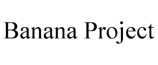 BANANA PROJECT