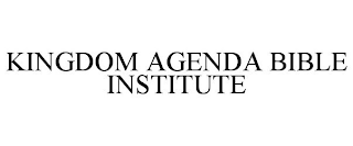 KINGDOM AGENDA BIBLE INSTITUTE