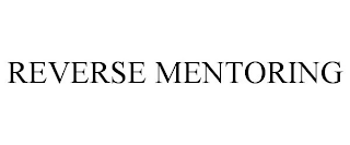 REVERSE MENTORING