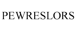 PEWRESLORS