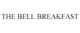 THE BELL BREAKFAST