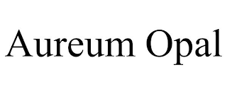 AUREUM OPAL
