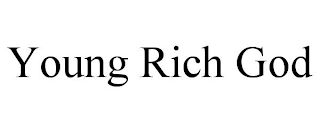 YOUNG RICH GOD