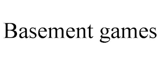 BASEMENT GAMES