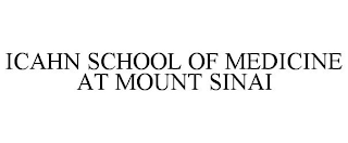 ICAHN SCHOOL OF MEDICINE AT MOUNT SINAI