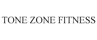 TONE ZONE FITNESS