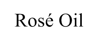 ROSÉ OIL