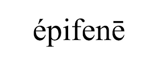 ÉPIFENE