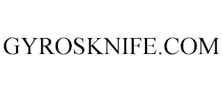 GYROSKNIFE.COM