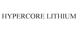 HYPERCORE LITHIUM