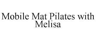 MOBILE MAT PILATES WITH MELISA