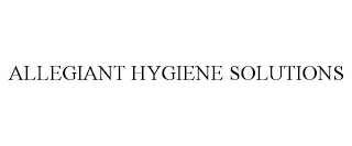 ALLEGIANT HYGIENE SOLUTIONS