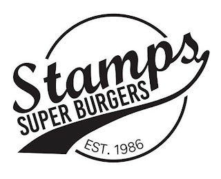 STAMPS SUPER BURGERS EST. 1986