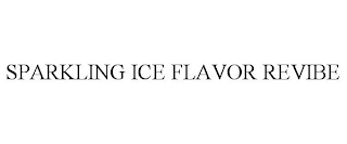 SPARKLING ICE FLAVOR REVIBE