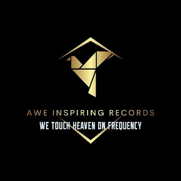 AWE INSPIRING RECORDS WE TOUCH HEAVEN ON FREQUENCY