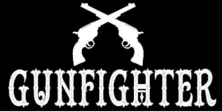 GUNFIGHTER