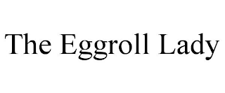 THE EGGROLL LADY