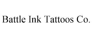 BATTLE INK TATTOOS CO.