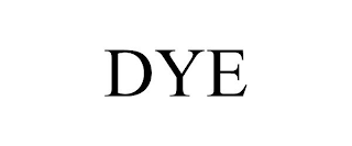 DYE