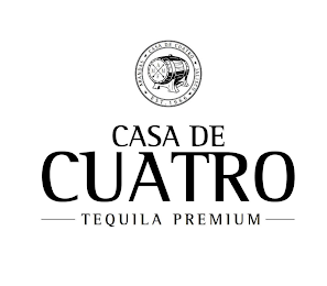 A M M F CASA DE CUATRO JALISCO ARANDAS EST. 1966 CASA DE CUATRO TEQUILA PREMIUM