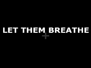 LET THEM BREATHE