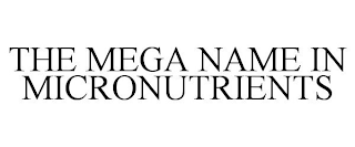 THE MEGA NAME IN MICRONUTRIENTS