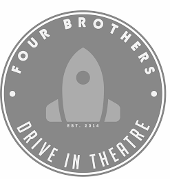 FOUR BROTHERS · DRIVE IN THEATRE · EST. 2014