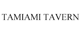 TAMIAMI TAVERN