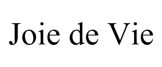 JOIE DE VIE
