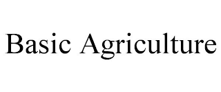 BASIC AGRICULTURE