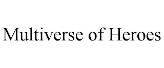 MULTIVERSE OF HEROES