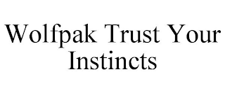 WOLFPAK TRUST YOUR INSTINCTS