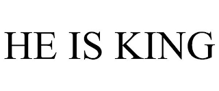 HE IS KING