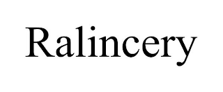 RALINCERY