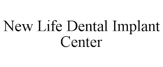 NEW LIFE DENTAL IMPLANT CENTER