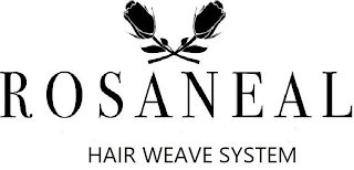 ROSANEAL HAIR WEAVE SYSTEM