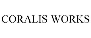 CORALIS WORKS