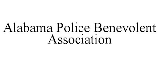 ALABAMA POLICE BENEVOLENT ASSOCIATION