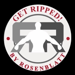 RR GET RIPPED! BY ROSENBLATT